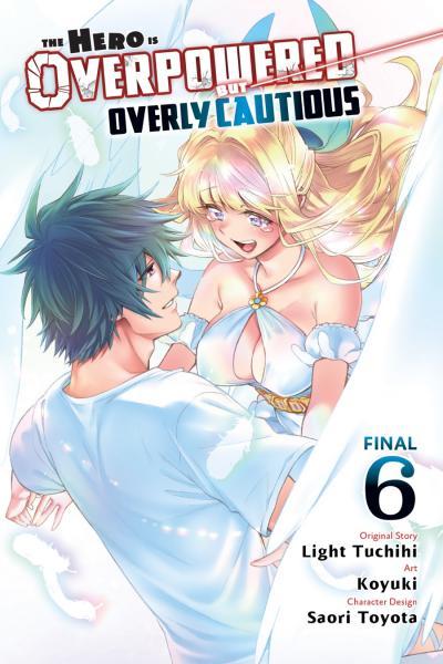 The Hero Is Overpowered But Overly Cautious cover