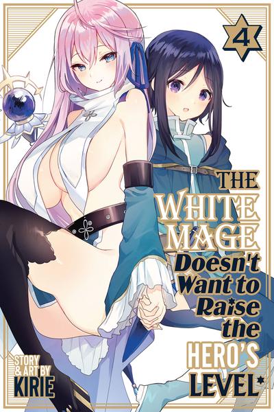 The White Mage Doesn't Want to Raise the Hero's Level cover