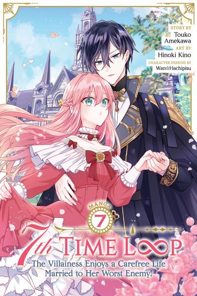 7th Time Loop - The Villainess Enjoys a Carefree Life Married to Her Worst Enemy cover