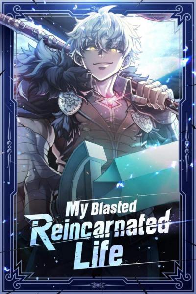 My Blasted Reincarnated Life cover