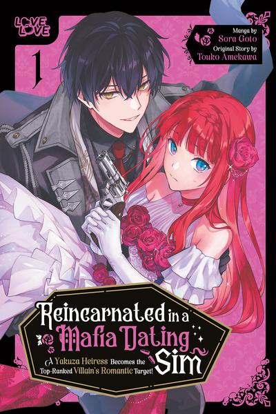 Reincarnated in a Mafia Dating Sim - A Yakuza Heiress Becomes the Top-Ranked Villain's Romantic Target! cover