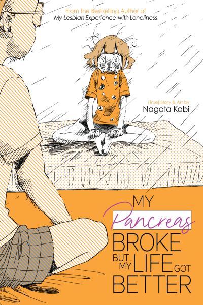 My Pancreas Broke, But My Life Got Better cover