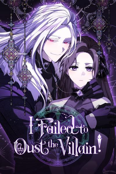I Failed to Oust the Villain! cover