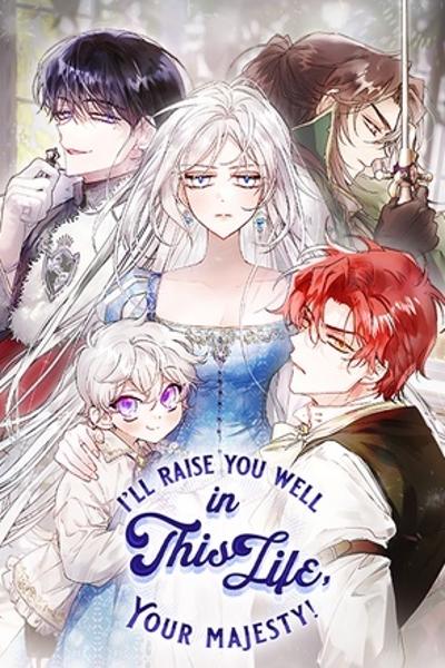 I'll Raise You Well in This Life, Your Majesty! cover