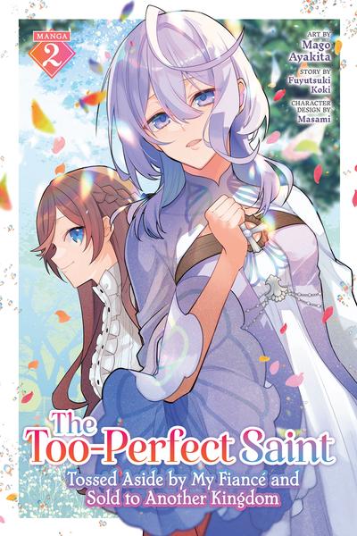 The Too-Perfect Saint: Tossed Aside by My Fiancé and Sold To Another Kingdom cover
