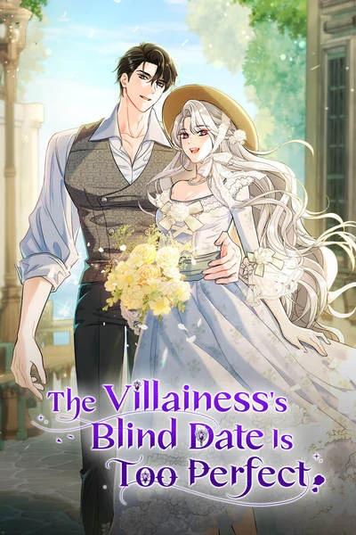 The Villainess's Blind Date Is Too Perfect cover