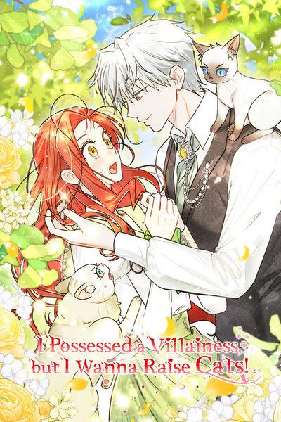 I Possessed a Villainess, but I Wanna Raise Cats! cover