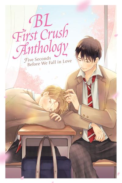 BL First Crush Anthology - Five Seconds Before We Fall in Love cover