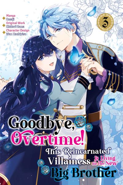 Goodbye, Overtime! This Reincarnated Villainess Is Living for Her New Big Brother cover