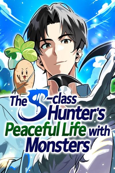The S-Class Hunter's Peaceful Life With Monsters cover