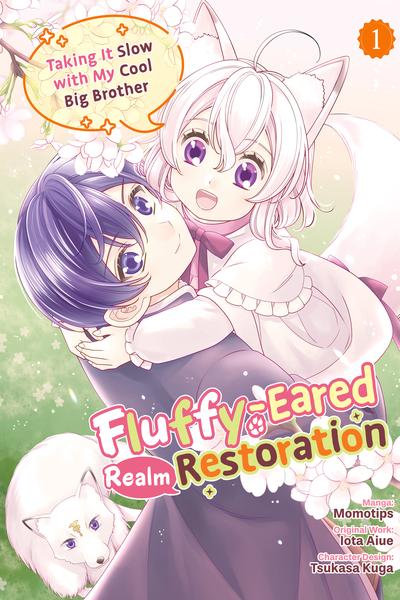 Fluffy-Eared Realm Restoration - Taking It Slow with My Cool Big Brother cover