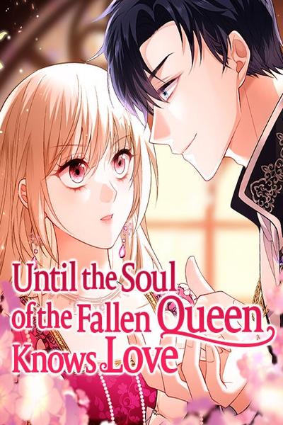 Until the Soul of the Fallen Queen Knows Love cover