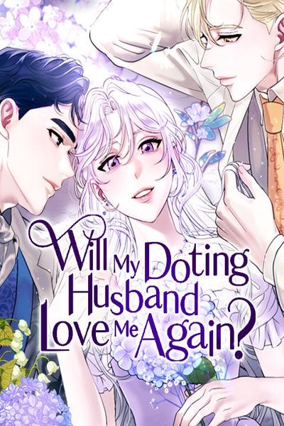 Will My Doting Husband Love Me Again? cover