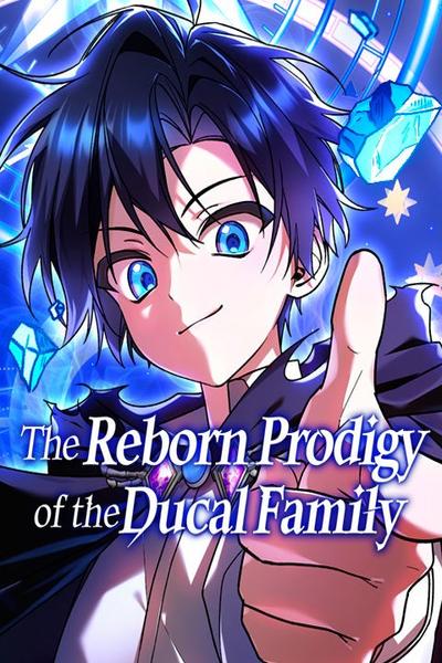 The Reborn Prodigy of the Ducal Family thumb
