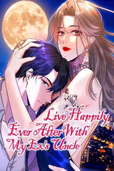 Live Happily Ever After With My Ex’s Uncle thumb