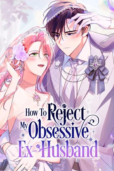 How to Reject My Obsessive Ex-Husband cover