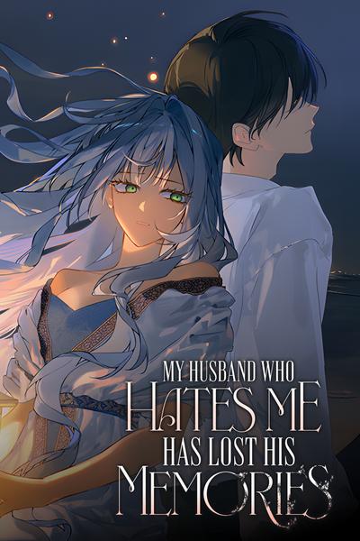 My Husband Who Hates Me Has Lost His Memories cover