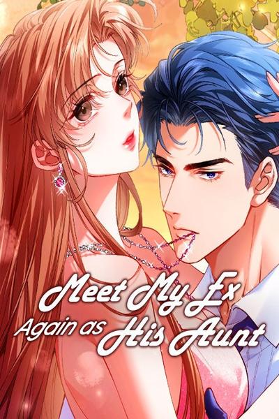 Meet My Ex Again As His Aunt cover