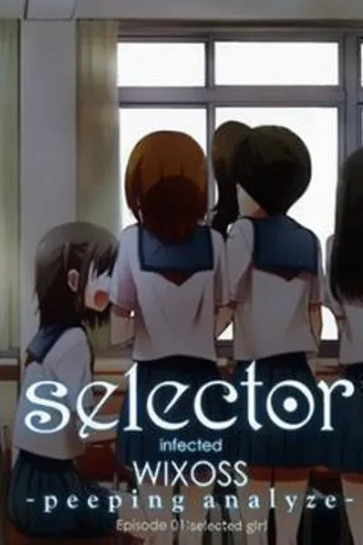 Selector Infected WIXOSS - Peeping Analyze