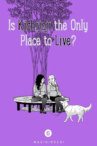 Is Kichijoji the Only Place to Live