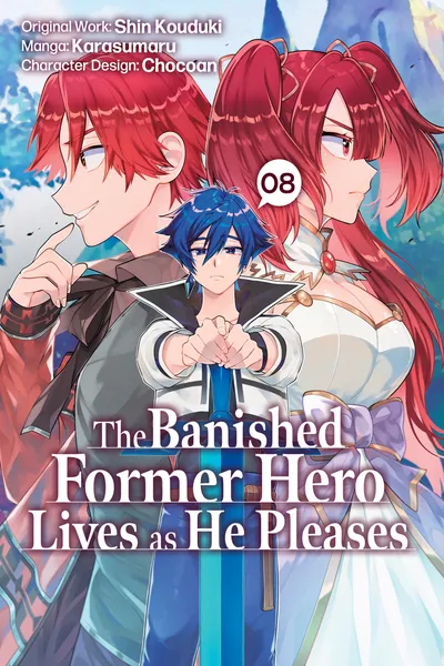The Banished Former Hero Lives as He Pleases