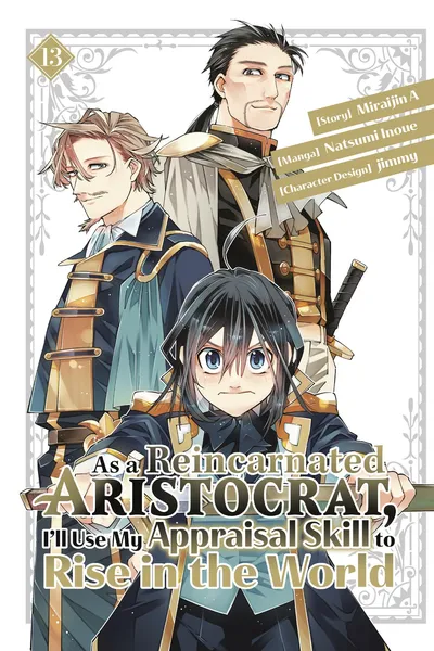 As a Reincarnated Aristocrat, I'll Use My Appraisal Skill to Rise in the World