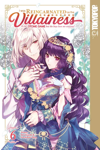 I Was Reincarnated as the Villainess in an Otome Game But the Boys Love Me Anyway!