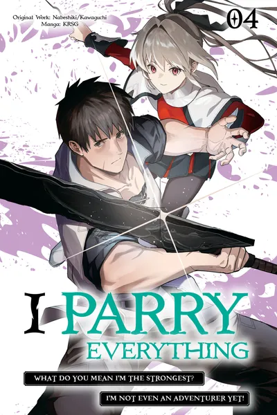 I Parry Everything - What Do You Mean I'm the Strongest I'm Not Even an Adventurer Yet!