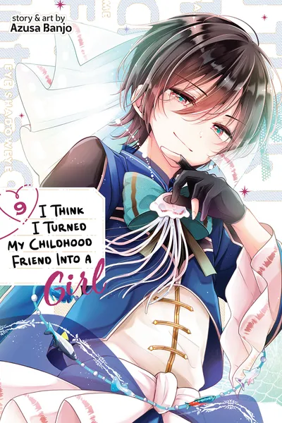I Think I Turned My Childhood Friend into a Girl