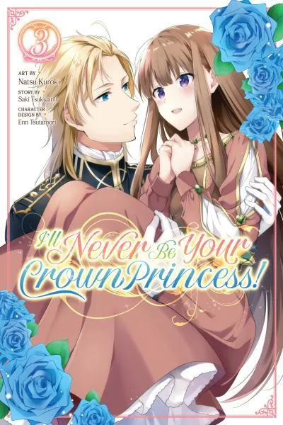 I'll Never Be Your Crown Princess!
