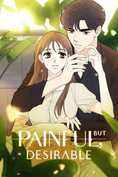 Painful but Desirable