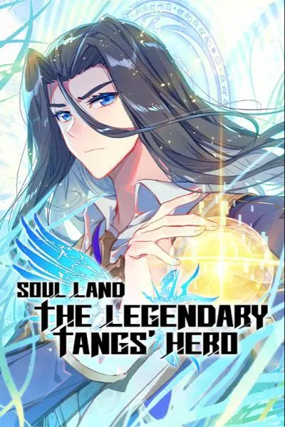 Soul Land - The Legendary Tangs' Hero