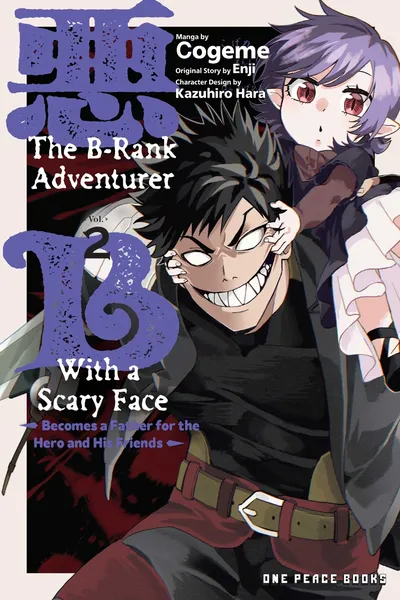 The B-Rank Adventurer with a Scary Face Becomes a Father for the Hero and His Friends