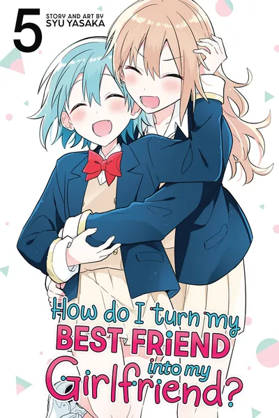 How Do I Turn My Best Friend Into My Girlfriend