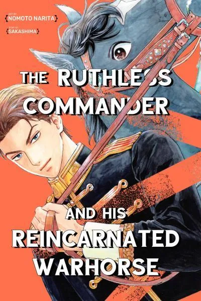 The Ruthless Commander and His Reincarnated Warhorse