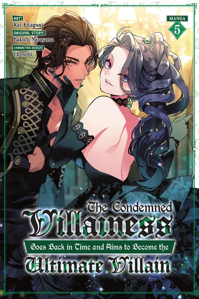 The Condemned Villainess Goes Back in Time and Aims to Become the Ultimate Villain
