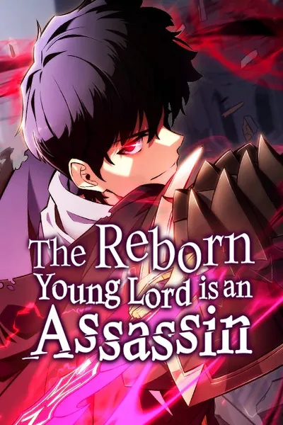 The Reborn Young Lord Is an Assassin