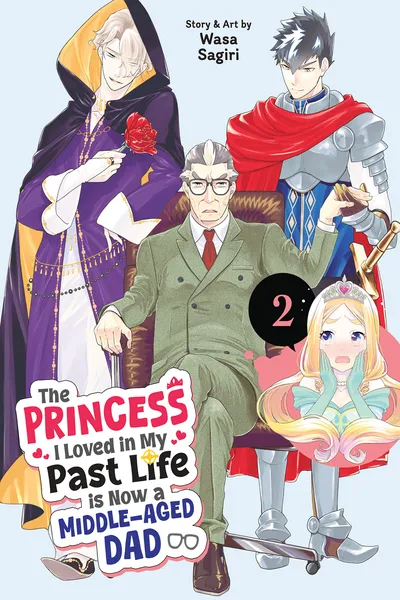 The Princess I Loved in My Past Life is Now a Middle-Aged Dad