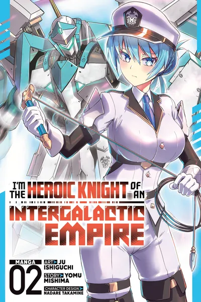 I'm the Heroic Knight of an Intergalactic Empire