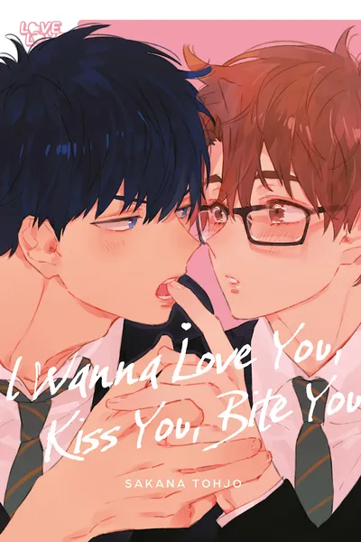 I Wanna Love You, Kiss You, Bite You