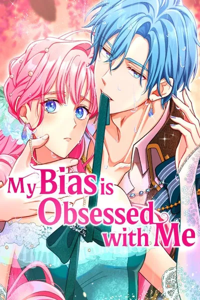 My Bias is Obsessed with Me
