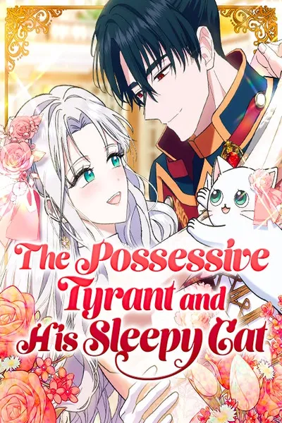 The Possessive Tyrant and His Sleepy Cat
