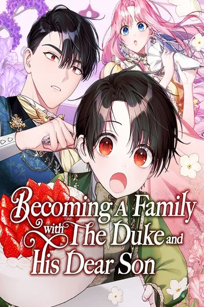 Becoming A Family With The Duke and His Dear Son