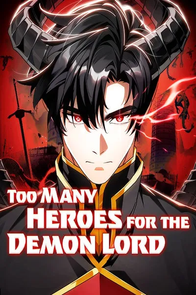 Too Many Heroes for the Demon Lord