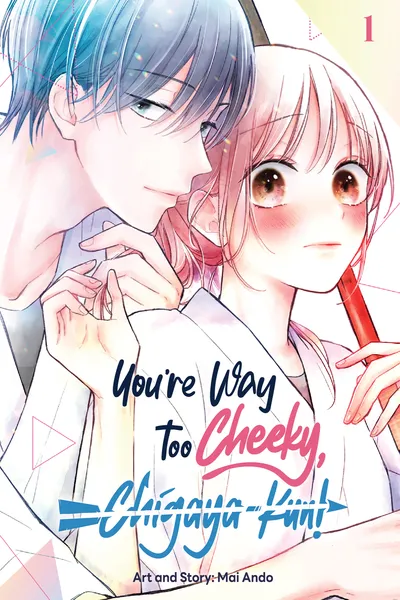 You're Way Too Cheeky, Chigaya-kun!