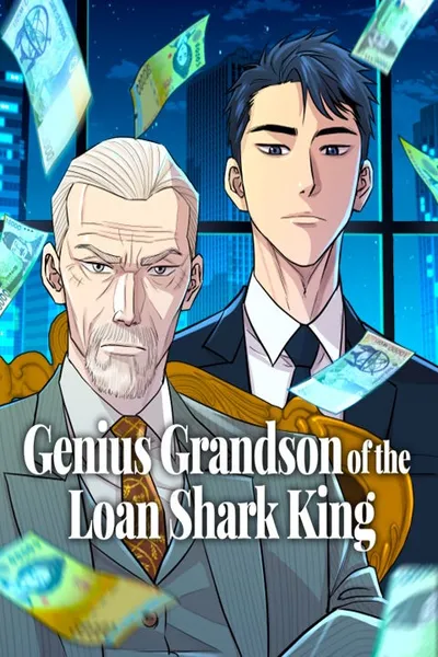 Genius Grandson of the Loan Shark King