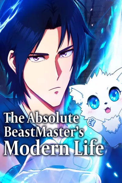 The Absolute Beastmaster’s Modern Life