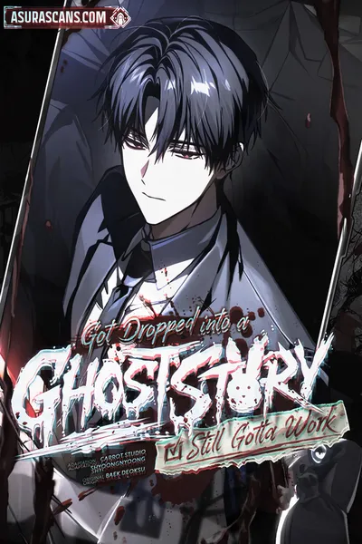 Got Dropped Into a Ghost Story, Still Gotta Work