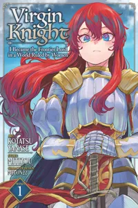 Virgin Knight - I Became the Frontier Lord in a World Ruled by Women